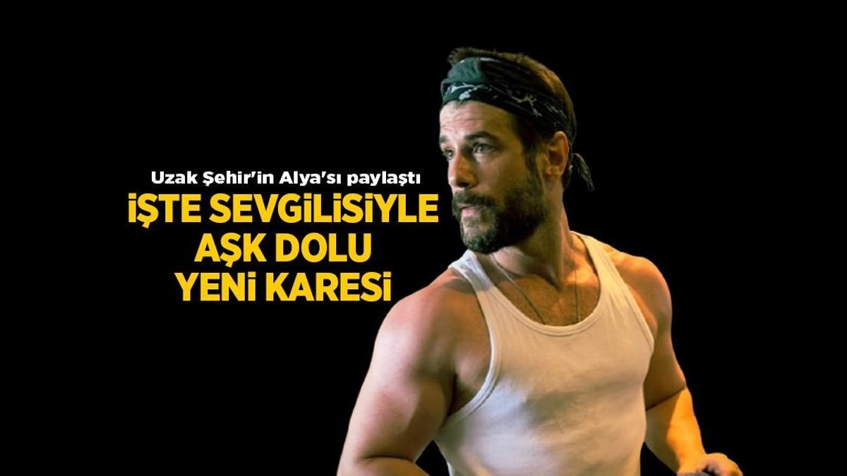 Haberler: Uzak Şehir'in Alya'sı Sinem Ünsal'dan sevgilisi Berk Cankat ile aşk dolu yeni kare